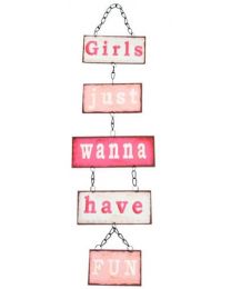 Hanging \"Girls Just Wanna Have Fun\" **
