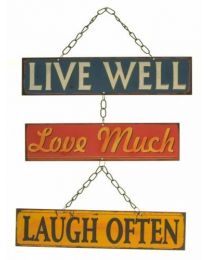 Hanging \"Live Well, Love Much, Laugh Often\" **