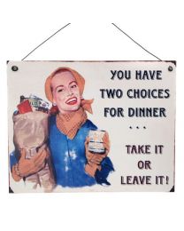 Hanging Retro \"Two Choices For Dinner\" **