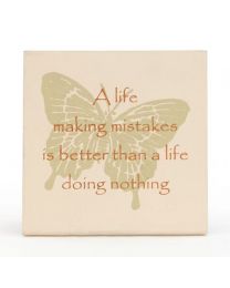 Plaque \"A Life Making Mistakes...\" **